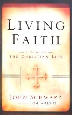 Living Faith Participant's Guide: A Guide to the Christian Life (Paperback)