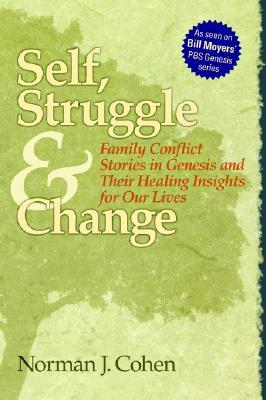 Self Struggle & Change: Family Conflict Stories in Genesis and Their Healing Insights for Our Lives (Paperback)
