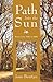 Path Into the Sun: Poems from 1985 to 2006