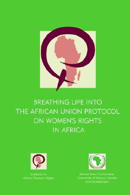 Breathing Life into the African Union Protocol on Women's Rights in Africa (Paperback)