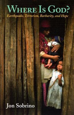 Where Is God?: Earthquake, Terrorism, Barbarity, and Hope (Paperback)