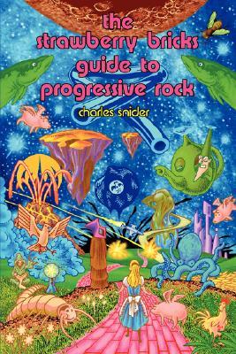 The Strawberry Bricks Guide to Progressive Rock (Paperback)