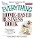 The Everything Home-Based Business Book: Start And Run Your Own Money-making Venture