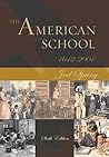 The American School 1642 - 2004