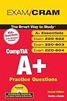 Exam Cram CompTIA A+: Practice Questions: Essentials, Exams 220-602, 220-603, 220-604
