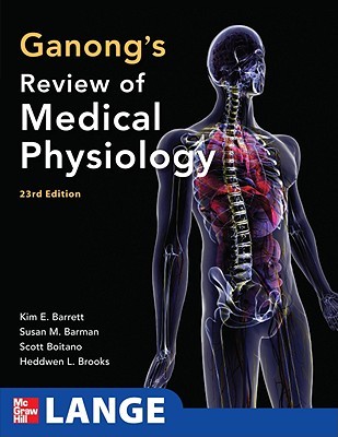Ganong's Review of Medical Physiology (LANGE Basic Science)
