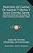 Processo De Cartas De Amores Y Quexa Y Aviso Contra Amor: Cartas En Refranes De Blasco De Garay, Dialogo De Mujeres (1866) (Spanish Edition)