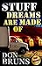 Stuff Dreams Are Made Of: A Novel (2) (The Stuff Series)