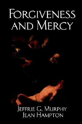 Forgiveness and Mercy (Cambridge Studies in Philosophy and Law)