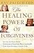 The Healing Power of Forgiveness by Ray Pritchard