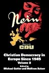 Christian Democracy in Europe Since 1945: Volume 2