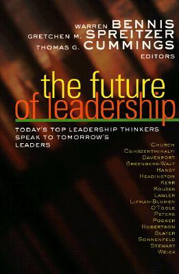 The Future of Leadership: Today's Top Leadership Thinkers Speak to Tomorrow's Leaders (Hardcover)