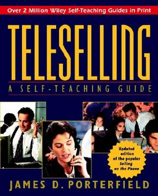 Teleselling: A Self-Teaching Guide (Wiley Self-Teaching Guides)