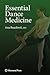 Essential Dance Medicine (Musculoskeletal Medicine)