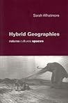 Hybrid Geographies: Natures Cultures Spaces Hybrid Geographies: Natures Cultures Spaces