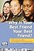 Why Is Your Best Friend You...