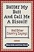 Butter My Butt and Call Me a Biscuit by Allan Zullo