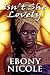 Isn't She Lovely by Ebony Nicole