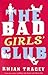 The Bad Girls' Club by Rhian Tracey