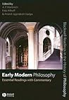 Early Modern Philosophy: Essential Readings with Commentary (Blackwell Readings in the History of Philosophy) Early Modern Philosophy: Essential Readings with Commentary (Blackwell Readings in the History of Philosophy)