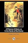 A Prisoner of Morro; Or, in the Hands of the Enemy