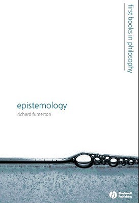 Epistemology (First Books in Philosophy)