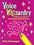 Voice Whizardry: 36 Discovery Activities to Develop Personal Writing Voice