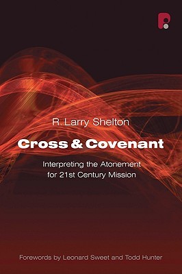 Cross and Covenant: Interpreting the Atonement for 21st Century Mission (Paperback)
