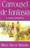 Carrousel de Fantasia: Cuentos Infantiles (Spanish Edition) Carrousel de Fantasia: Cuentos Infantiles (Spanish Edition)
