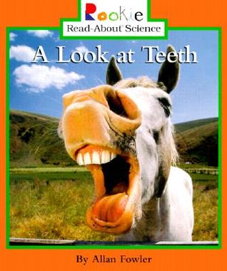 A Look at Teeth (Rookie Read-About Science)