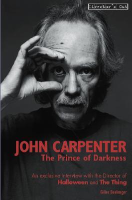 John Carpenter, The Prince of Darkness: An Exclusive Interview with the Director of 'Halloween' and 'The Thing' (Paperback)