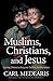 Muslims, Christians, and Je...