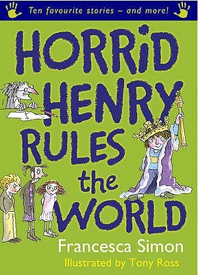 Horrid Henry Rules the World (Hardcover)