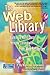 The Web Library: Building a World Class Personal Library with Free Web Resources