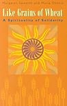 Like Grains Of Wheat: A Spirituality Of Solidarity