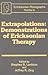 Extrapolations: Demonstrations of Ericksonian Therapy (Ericksonian Monographs 6)