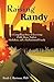 Raising Randy: A Compelling Story of Surviving Child Abuse, Neglect, Alcoholism, and a Dysfunctional Family