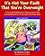 It's Not Your Fault That You're Overweight: A Story of Enlightenment, Empowerment, And Accomplishment for Overweight And Obese Kids; Girls' Edition