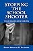 Stopping the School Shooter: The Life You Save May be Your Own