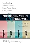 Predestination & Free Will by David Basinger Predestination & Free Will by David Basinger