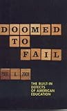 Doomed to Fail: The Built-in Defects of American Education