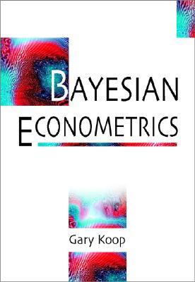 Bayesian Econometrics