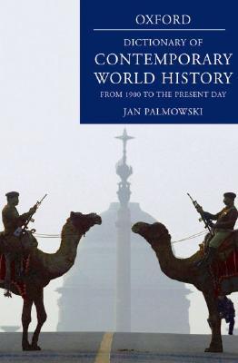 A Dictionary of Contemporary World History: From 1900 to the Present (Hardcover)
