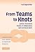 From Teams to Knots: Activi...
