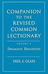 Companion to the Revised Common Lectionary: Dramatic Dialogues