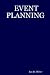 Event Planning by Ian Oliver