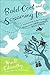 Bald Coot and Screaming Loon: Adventures in the Curious, Mysterious and Remarkable World of Birds