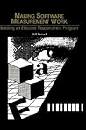 Making Software Measurement Work: Building an Effective Measurement Program (Qed Software Evaluation)