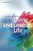 Living and Loving Life: Dev...