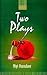 Two Plays